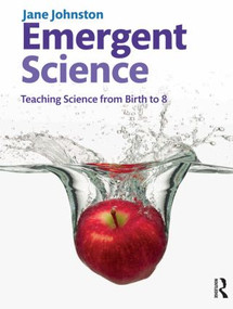 Emergent Science (Teaching science from birth to 8) by Jane Johnston, 9781408237649