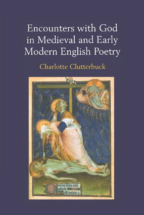Encounters with God in Medieval and Early Modern English Poetry - 9781138264830 by Charlotte Clutterbuck, 9781138264830