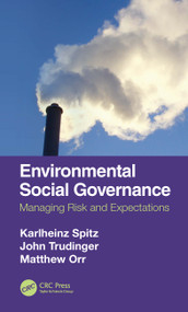 Environmental Social Governance (Managing Risk and Expectations) by Karlheinz Spitz, John Trudinger, Matthew Orr, 9780367680565