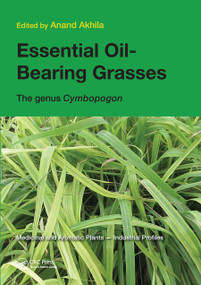 Essential Oil-Bearing Grasses (The genus Cymbopogon) by Anand Akhila, 9780367446031