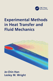 Experimental Methods in Heat Transfer and Fluid Mechanics by Je-Chin Han, Lesley Wright, 9780367497804
