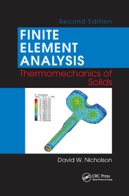 Finite Element Analysis (Thermomechanics of Solids, Second Edition) by David W. Nicholson, 9780367387433