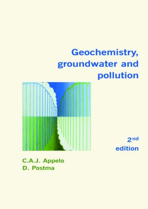 Geochemistry, Groundwater and Pollution by C.A.J. Appelo, Dieke Postma, 9780415364287