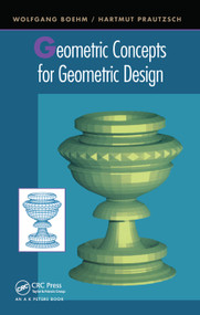 Geometric Concepts for Geometric Design by Hartmut Prautzsch, Wolfgang Boehm, 9780367449933