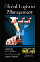Global Logistics Management by Bahar Y. Kara, Ihsan Sabuncuoglu, Bopaya Bidanda, 9780367783648