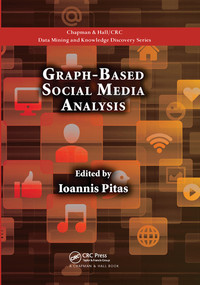 Graph-Based Social Media Analysis by Ioannis Pitas, 9780367575113