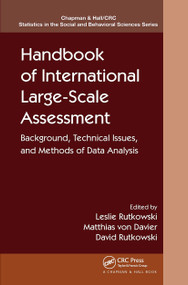 Handbook of International Large-Scale Assessment (Background, Technical Issues, and Methods of Data Analysis) by Leslie Rutkowski, Matthias von Davier, David Rutkowski, 9781032477435