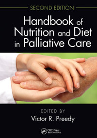 Handbook of Nutrition and Diet in Palliative Care, Second Edition by Victor R. Preedy, 9780367727161