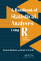 A Handbook of Statistical Analyses using R by Torsten Hothorn, Brian S. Everitt, 9781482204582