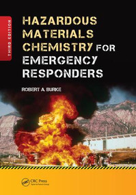 Hazardous Materials Chemistry for Emergency Responders by Robert Burke, 9781138074651