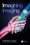 Imagining Imaging by Michael R. Jackson, 9780367427825