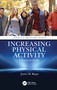 Increasing Physical Activity: A Practical Guide by James M. Rippe, 9780367499952