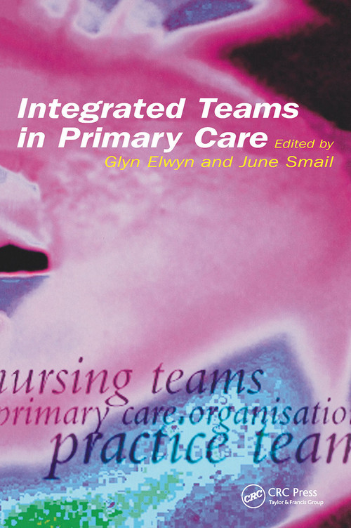 Integrated Teams in Primary Care by Glyn Elwyn, 9781857752885