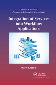 Integration of Services into Workflow Applications by Pawel Czarnul, 9780367377595