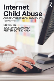 Internet Child Abuse: Current Research and Policy - 9780415697804 by Julia Davidson, Petter Gottschalk, 9780415697804