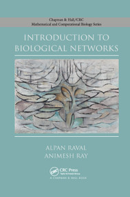 Introduction to Biological Networks by Alpan Raval, Animesh Ray, 9780367380137