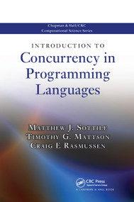 Introduction to Concurrency in Programming Languages by Matthew J. Sottile, Timothy G. Mattson, Craig E Rasmussen, 9780367385156