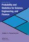 Introduction to Probability and Statistics for Science, Engineering, and Finance by Walter A. Rosenkrantz, 9781032477787