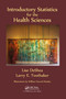 Introductory Statistics for the Health Sciences by Lise DeShea, Larry E. Toothaker, 9780367783532