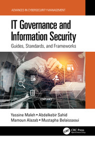 IT Governance and Information Security (Guides, Standards, and Frameworks) by Yassine Maleh, Abdelkebir Sahid, Mamoun Alazab, Mustapha Belaissaoui, 9780367753245