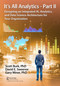 It's All Analytics - Part II (Designing an Integrated AI, Analytics, and Data Science Architecture for Your Organization) - 9780367359713 by Scott Burk, David Sweenor, Gary Miner, 9780367359713