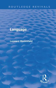 Language (Routledge Revivals) by Leonard Bloomfield, 9781138868489