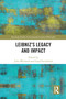 Leibniz's Legacy and Impact by Julia Weckend, Lloyd Strickland, 9781032089843