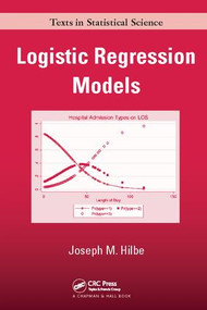 Logistic Regression Models by Joseph M. Hilbe, 9781138106710