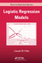 Logistic Regression Models by Joseph M. Hilbe, 9781138106710
