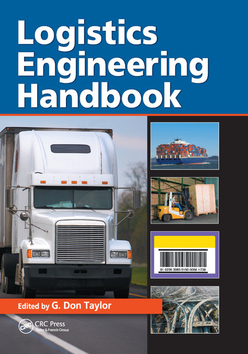 Logistics Engineering Handbook by G. Don Taylor, 9780367387976