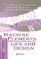 Machine Elements (Life and Design) by Boris M. Klebanov, David M. Barlam, Frederic E. Nystrom, 9780367388645