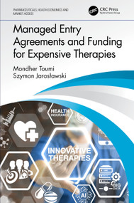 Managed Entry Agreements and Funding for Expensive Therapies by Mondher Toumi, Szymon Jarosławski, 9780367500269