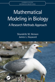 Mathematical Modeling in Biology (A Research Methods Approach) by Shandelle M. Henson, James L. Hayward, 9781032206943