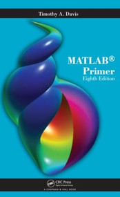 MATLAB Primer by Timothy A. Davis, 9781439828625
