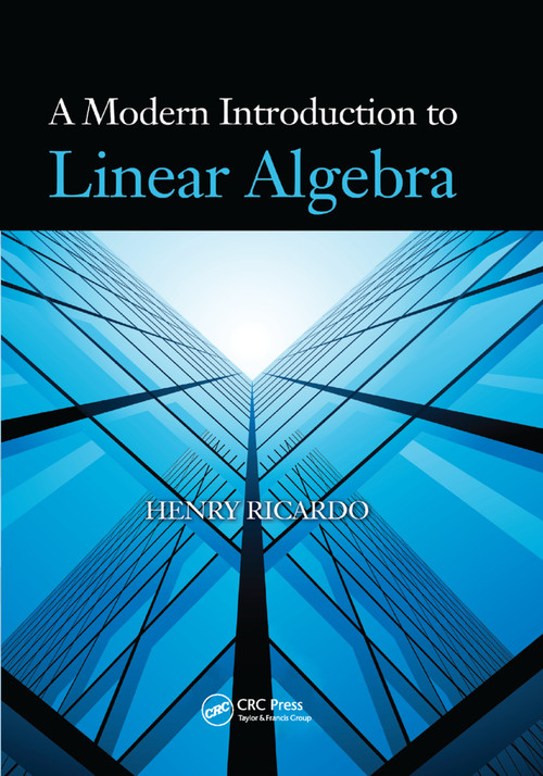 A Modern Introduction to Linear Algebra by Henry Ricardo, 9780367385040