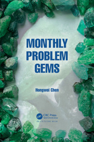 Monthly Problem Gems by Hongwei Chen, 9780367766771
