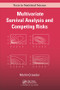 Multivariate Survival Analysis and Competing Risks by Martin J. Crowder, 9781138199606