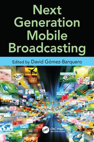 Next Generation Mobile Broadcasting by David Gomez-Barquero, 9781138199781