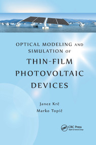 Optical Modeling and Simulation of Thin-Film Photovoltaic Devices by Janez Krc, Marko Topic, 9780367380205
