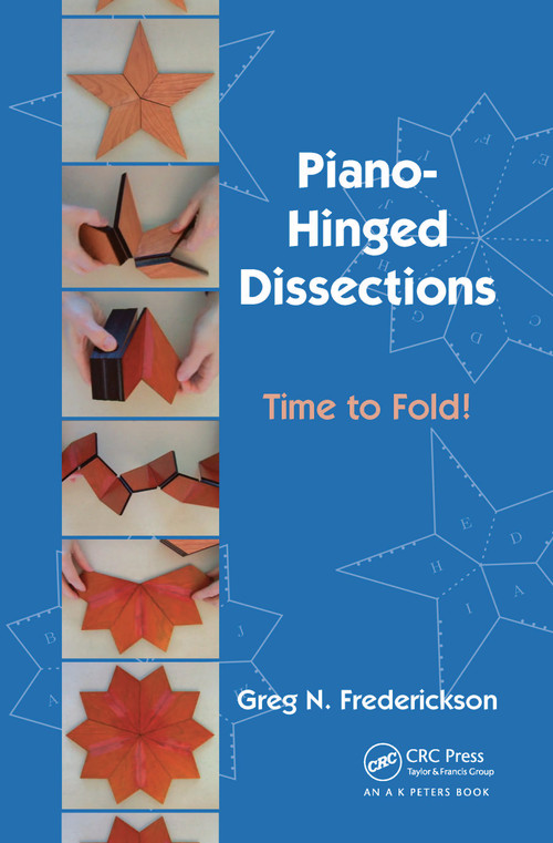 Piano-Hinged Dissections (Time to Fold!) by Greg N. Frederickson, 9780367446253