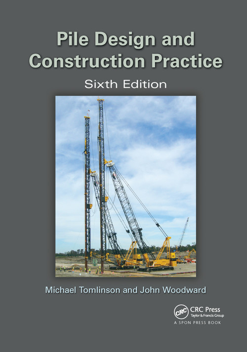 Pile Design and Construction Practice by Michael Tomlinson, John Woodward, 9780367659011
