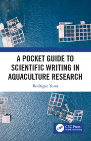 A Pocket Guide to Scientific Writing in Aquaculture Research by Rodrigue Yossa, 9780367338886