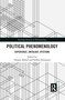 Political Phenomenology (Experience, Ontology, Episteme) - 9781032085760 by Thomas Bedorf, Steffen Herrmann, 9781032085760