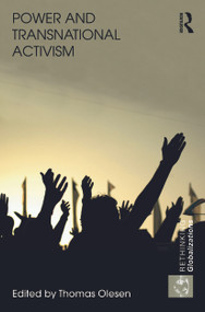 Power and Transnational Activism by Thomas Olesen, 9780415746618