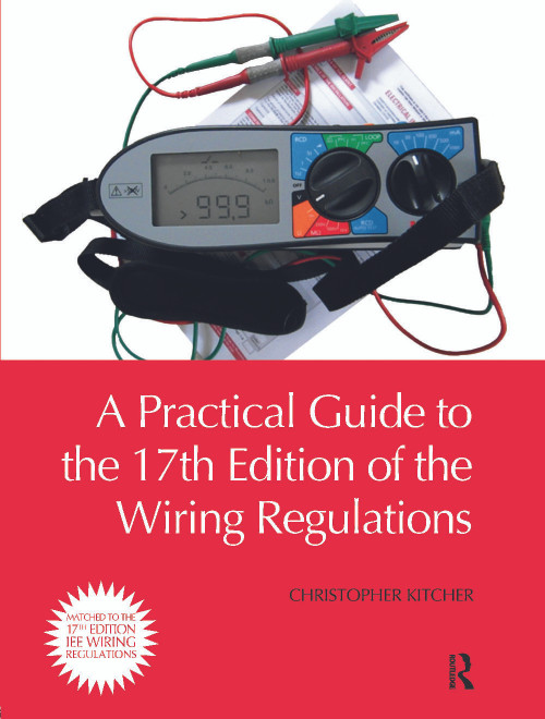 A Practical Guide to the of the Wiring Regulations by Christopher Kitcher, 9780080965604