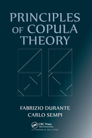 Principles of Copula Theory by Fabrizio Durante, Carlo Sempi, 9781032098470
