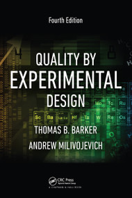 Quality by Experimental Design by Thomas B. Barker, Andrew Milivojevich, 9781032098050