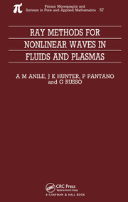 Ray Methods for Nonlinear Waves in Fluids and Plasmas by Marcelo Anile, P Pantano, G Russo, J Hunter, 9780367449940