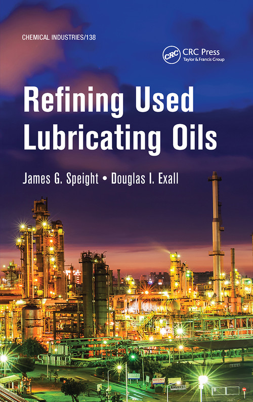 Refining Used Lubricating Oils by James Speight, Douglas I. Exall, 9781032235967