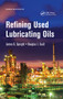 Refining Used Lubricating Oils by James Speight, Douglas I. Exall, 9781032235967